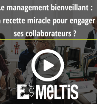 Le management bienveillant : la recette miracle pour engager ses collaborateurs ?